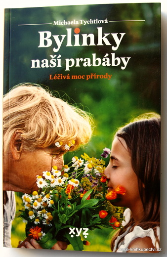 BYLINKY NAŠÍ PRABÁBY - Michaela Tychtlová