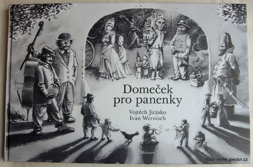 Wernisch Ivan, Vojtěch Jirásko: DOMEČEK PRO PANENKY