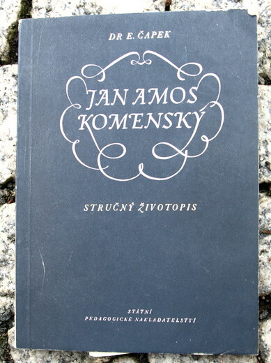 Jan Amos Komenský stručný životopis - Dr. E. Čapek, 1957