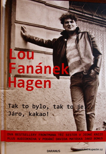 Tak to bylo, tak to je... Járo, kakao!  - Lou Fanánek Hagen