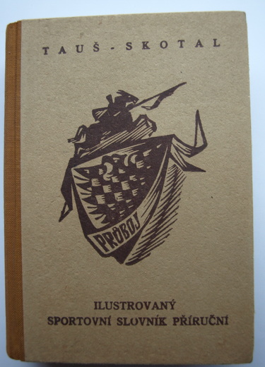 Tauš - Skotal: Ilustrovaný sportovní slovník příruční, vyd. 1944
