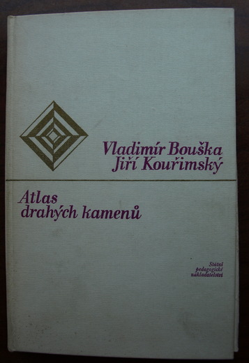 Atlas drahých kamenů - Vladimír Bouška, Jiří Kouřimský, 1980