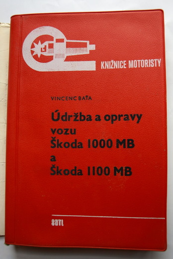Údržba a opravy vozů Škoda 1000 MB a 1100 MB - Vincenc Baťa